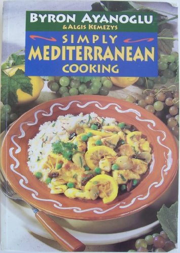 Beispielbild fr Simply Mediterranean Cooking zum Verkauf von Red's Corner LLC