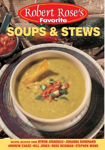 Stock image for Soups and Stews (Robert Rose's Favorite) for sale by Wonder Book
