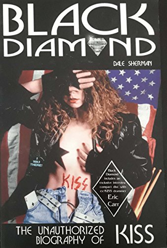 Stock image for Black Diamond: The Unauthorized Biography of Kiss for sale by Books of the Smoky Mountains