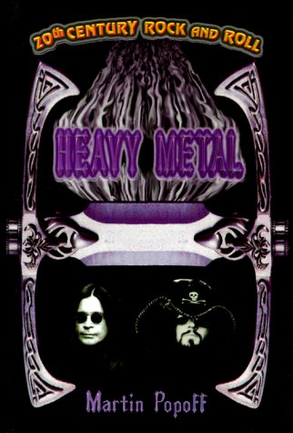 Beispielbild fr Heavy Metal (20th Century Rock & Roll S.) zum Verkauf von WorldofBooks