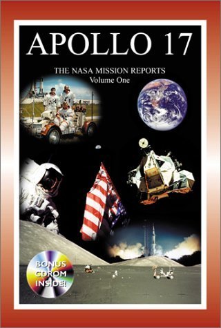 Stock image for Apollo 17: The NASA Mission Reports Vol 1: Apogee Books Space Series 29 for sale by Brown's Books