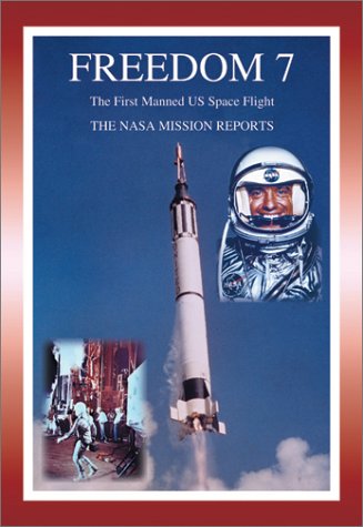 Beispielbild fr Freedom 7: The First US Manned Space Flight: The NASA Mission Reports (Apogee Books Space Series) zum Verkauf von WorldofBooks