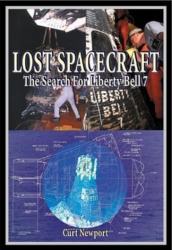 Lost Spacecraft: The Search for Liberty Bell 7: Apogee Books Space Series 28