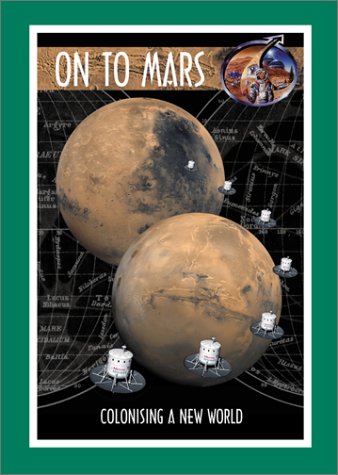 Imagen de archivo de On To Mars, Colonizing A New World a la venta por Alf Books