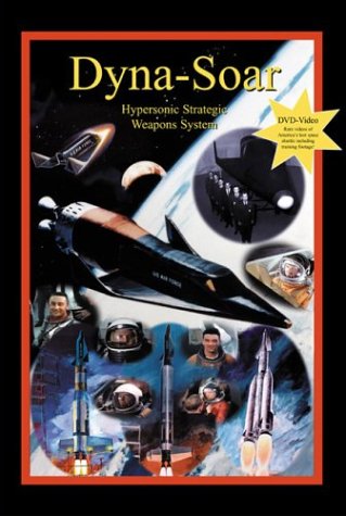 Stock image for Dyna-Soar: Hypersonic Strategic Weapons System [With DVD] for sale by ThriftBooks-Atlanta