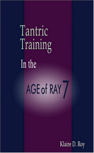 Stock image for Tantric Training in the Age of Ray 7 for sale by PBShop.store US