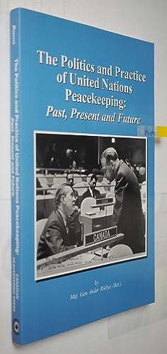 Stock image for The Politics and Practice of United Nations Peacekeeping: Past, Present and Future for sale by George Strange's Bookmart