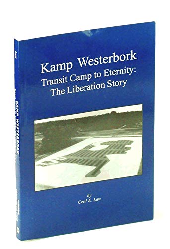 Stock image for Kamp Westerbork Transit Kamp to Eternity : The Liberation Story for sale by Yellowed Leaves Antique & Vintage Books