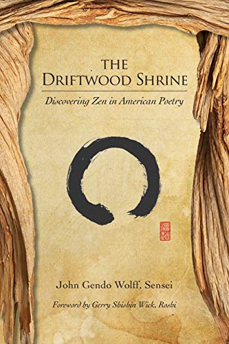 Beispielbild fr The Driftwood Shrine: Discovering Zen in American Poetry zum Verkauf von BooksRun