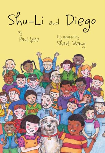 Shu-Li and Diego (Shu-Li series, 2) (9781896580531) by Yee, Paul