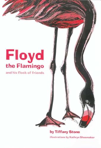 Stock image for Floyd the Flamingo And His Flock of Friends FLOYD THE FLAMINGO AND HIS FLOCK OF FRIENDS by Stone, Tiffany Author on Jan012004 Paperback for sale by PBShop.store US