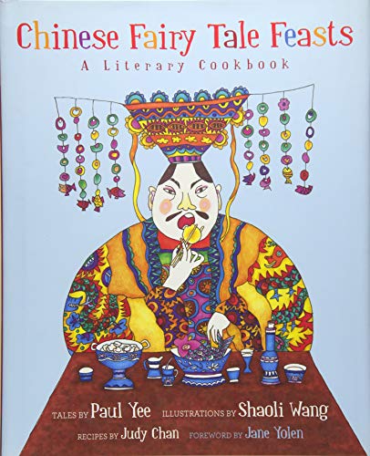 Imagen de archivo de Chinese Fairy Tale Feasts: A Literary Cookbook a la venta por Russell Books