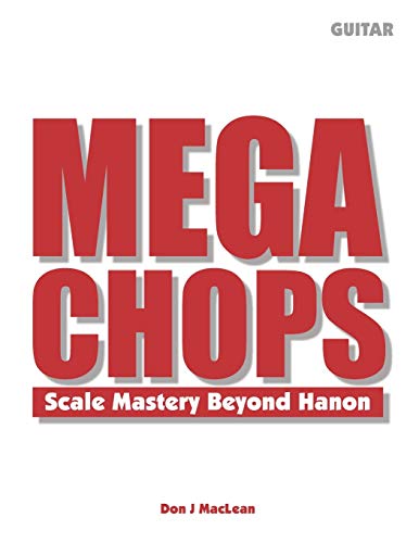 Stock image for Mega Chops Scale Mastery Beyond Hanon for Guitar for sale by PBShop.store US