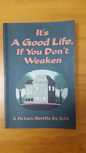 Imagen de archivo de It's a Good Life, If You Don't Weaken: A Picture Novella a la venta por Moroccobound Fine Books, IOBA