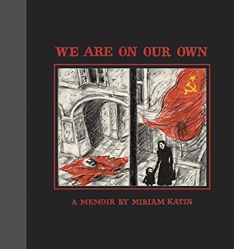 Beispielbild fr We Are on Our Own : A Memoir zum Verkauf von Better World Books