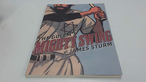 The Golem's Mighty Swing A Picture Novel