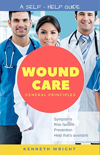 Imagen de archivo de Wound Care: General Principles: A Self-Help Guide a la venta por Jenson Books Inc