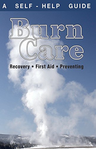 Imagen de archivo de Burn Care: Recover, First Aid, Treatment a la venta por Lucky's Textbooks