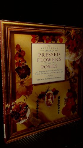 Stock image for The Victorian Book of Pressed Flowers and Posies for sale by RareNonFiction, IOBA