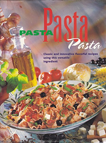 Pasta, Pasta, Pasta (9781896639932) by Ed Jane Donovan