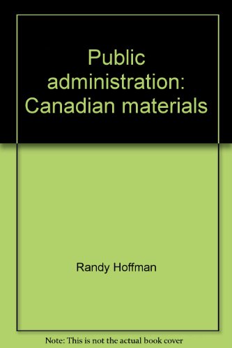 Stock image for Public Administration : Canadian Materials for sale by Better World Books Ltd