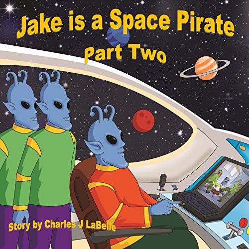 Stock image for Jake is a Space Pirate Part Two (Jake Stories) for sale by Lucky's Textbooks