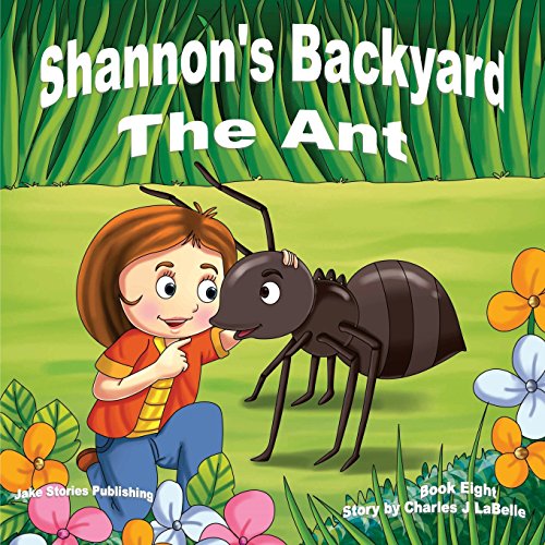 Stock image for Shannon's Backyard The Ant for sale by Lucky's Textbooks
