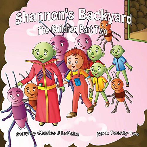 Stock image for Shannon's Backyard The Children Part Two for sale by Lucky's Textbooks