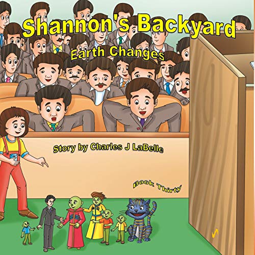 Stock image for Shannon's Backyard Earth Changes Part Five for sale by Lucky's Textbooks