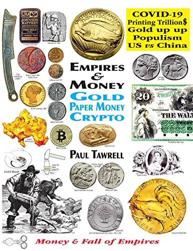 Imagen de archivo de Empires & Money Gold Paper Money Crtpto: Gold - Paper Money - Crypto a la venta por Revaluation Books