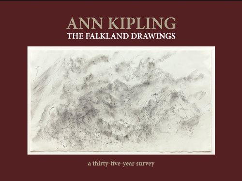 Ann Kipling: The Falkland Drawings, A Thirty-Five Year Survey