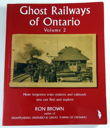 Ghost Railways of Ontario II (9781896757148) by Brown, Ron