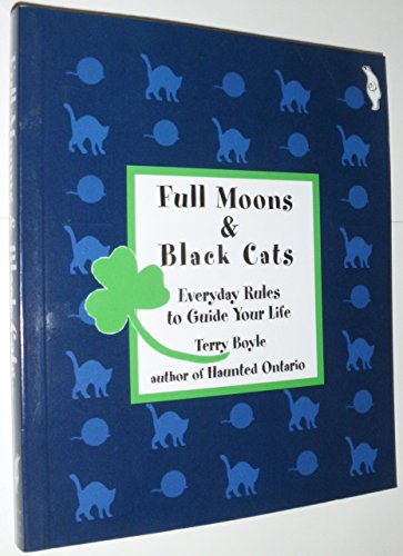 Stock image for FULL MOONS & BLACK CATS: Everyday Rules to Guide Your Life for sale by WorldofBooks