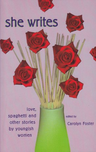 Beispielbild fr She Writes: Love, Spaghetti and Other Stories zum Verkauf von Adventures Underground