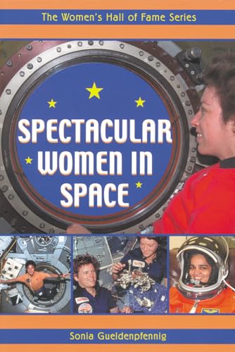 Imagen de archivo de Spectacular Women in Space (Women's Hall of Fame) a la venta por NEPO UG