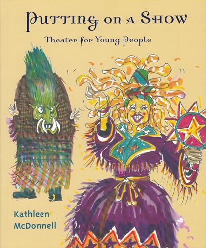 Imagen de archivo de Putting on a Show : Theater for Young People a la venta por Better World Books