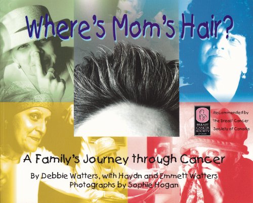 9781896764948: Where's Mom's Hair: A Family's Journey Through Cancer