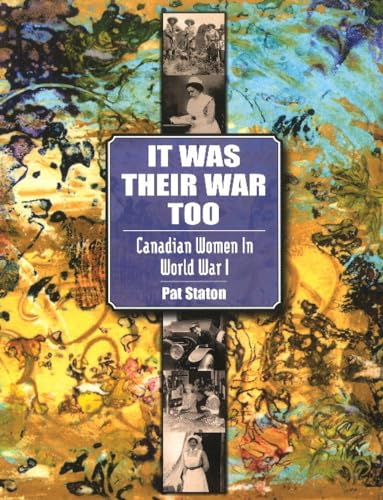 Stock image for It Was Their War Too Canadian Women in World War I for sale by PBShop.store US