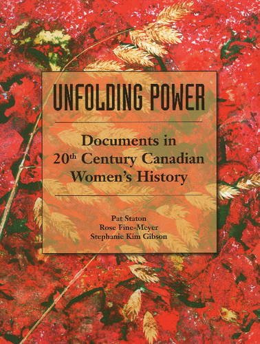 Stock image for Unfolding Power : Documents in 20th Century Canadian Women's History for sale by Fireside Bookshop