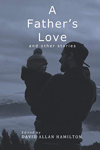 Imagen de archivo de A Father's Love: And Other Stories a la venta por Revaluation Books