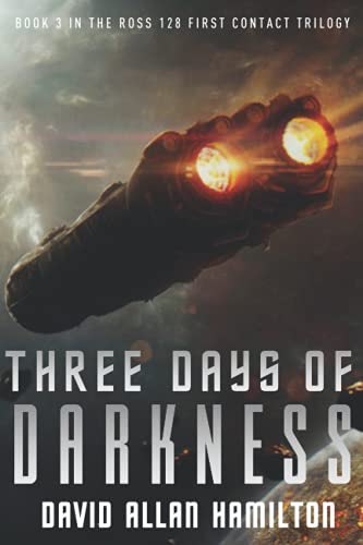 Stock image for Three Days of Darkness: Book 3 in the Ross 128 First Contact Trilogy for sale by Half Price Books Inc.