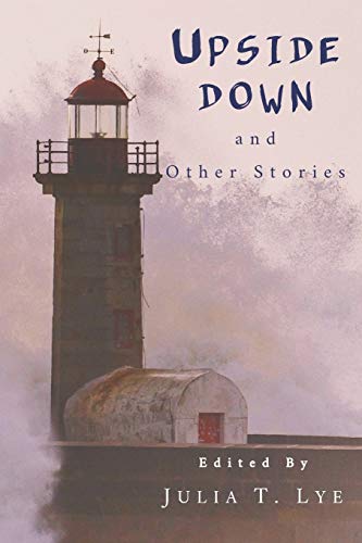 Beispielbild fr Upside Down and Other Stories: A Collection of Canadian Short Stories zum Verkauf von THE SAINT BOOKSTORE
