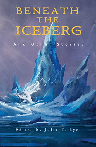 Beispielbild fr Beneath The Iceberg and Other Stories zum Verkauf von Books Unplugged