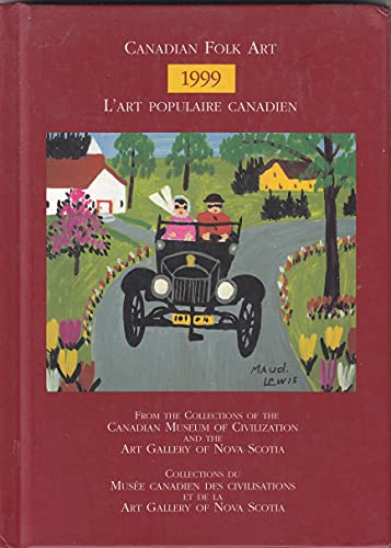 Stock image for Canadian Folk Art 1999 L'art Populaire Canadien for sale by B-Line Books