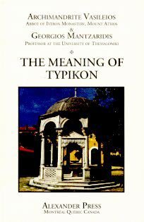 Stock image for The Meaning of Typikon for sale by Eighth Day Books, LLC