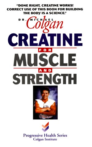 Beispielbild fr Creatine for Muscle and Strength zum Verkauf von Wonder Book
