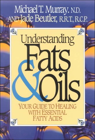 Beispielbild fr Understanding Fats and Oils : Your Guide to Healing with Essential Fatty Acids zum Verkauf von Better World Books