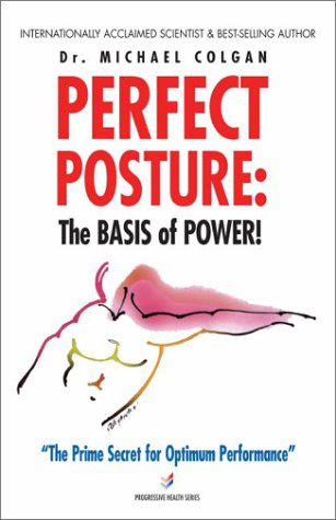 Stock image for Perfect Posture: The Basis Of Power for sale by Revaluation Books