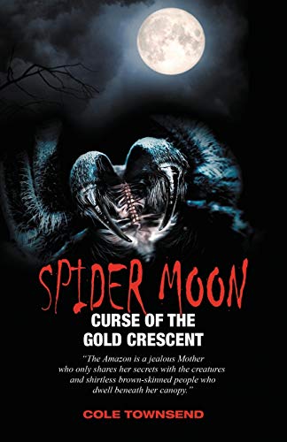 Stock image for Spider Moon: Curse of the Gold Crescent for sale by Lakeside Books