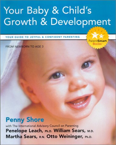 Beispielbild fr Your Baby and Child's Growth and Development: Your Guide to Joyful and Confident Parenting (Parent Smart) zum Verkauf von HPB Inc.